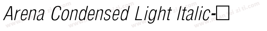 Arena Condensed Light Italic字体转换